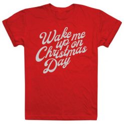 Christmas T-Shirt T-Shirt Damski Wake Me Up On Christmas Day Xl Czerwony. Czerwone t-shirty damskie Christmas T-Shirt. W wyprzedaży za 44.90 zł.